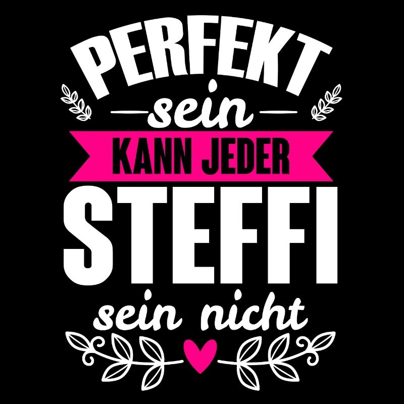 Steffi - Perfekt Sein Kann Jeder Steffi Nicht