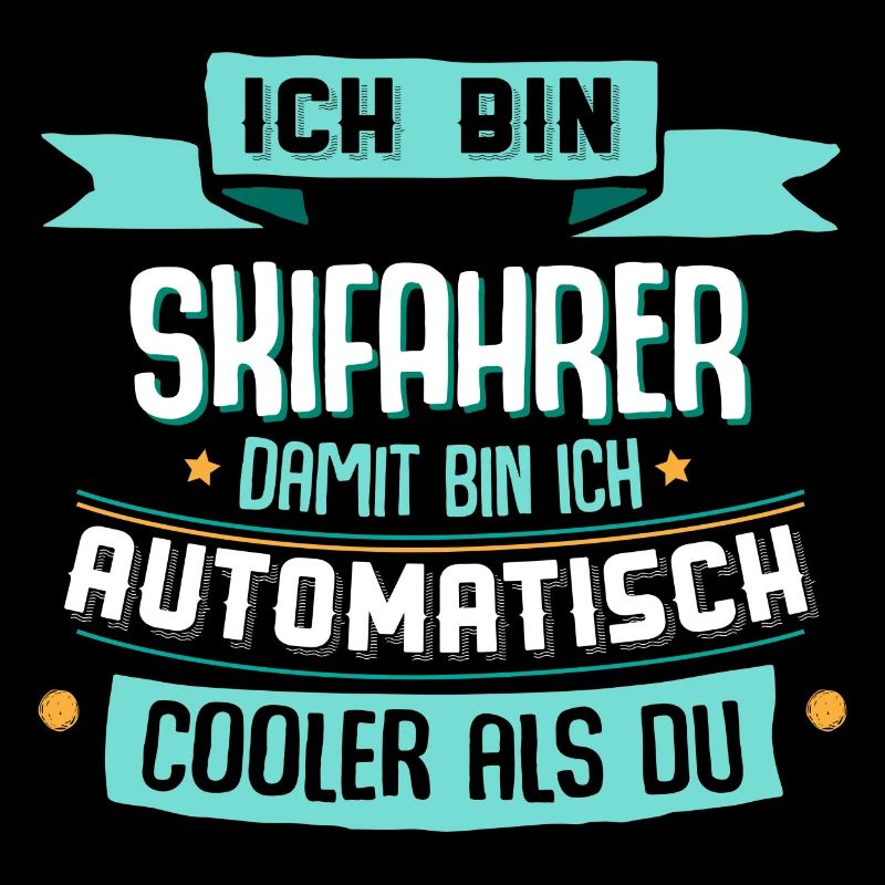 Ich bin Skifahrer, damit bin ich cooler als du.