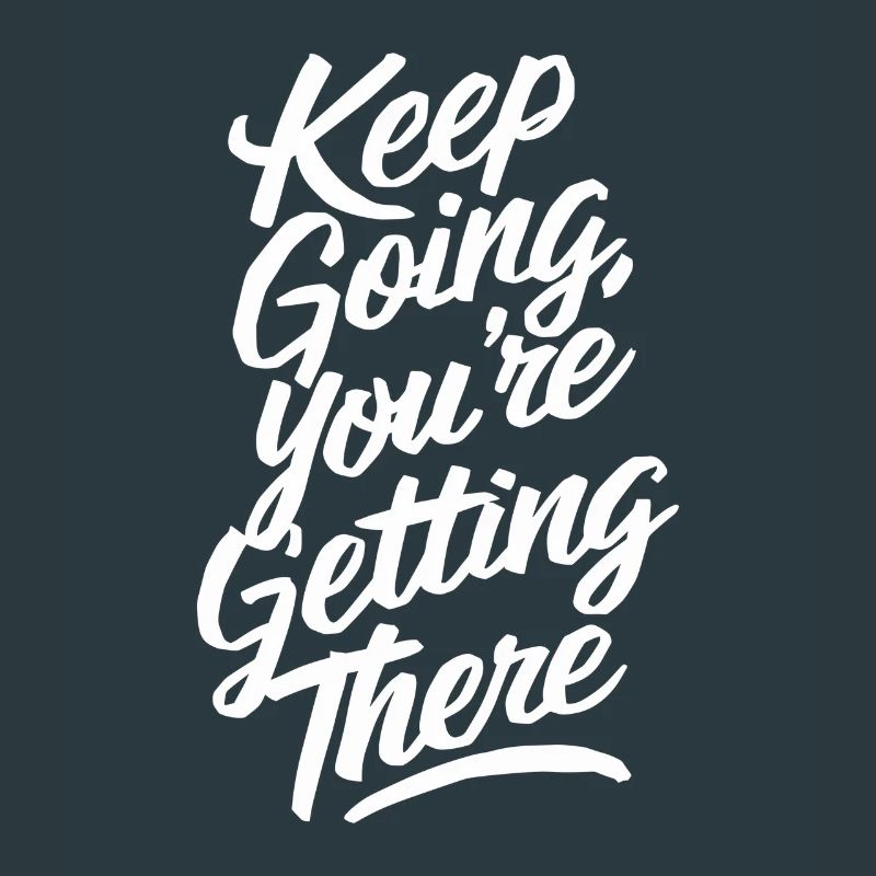 Motivational Quote: Keep Going, You're Getting