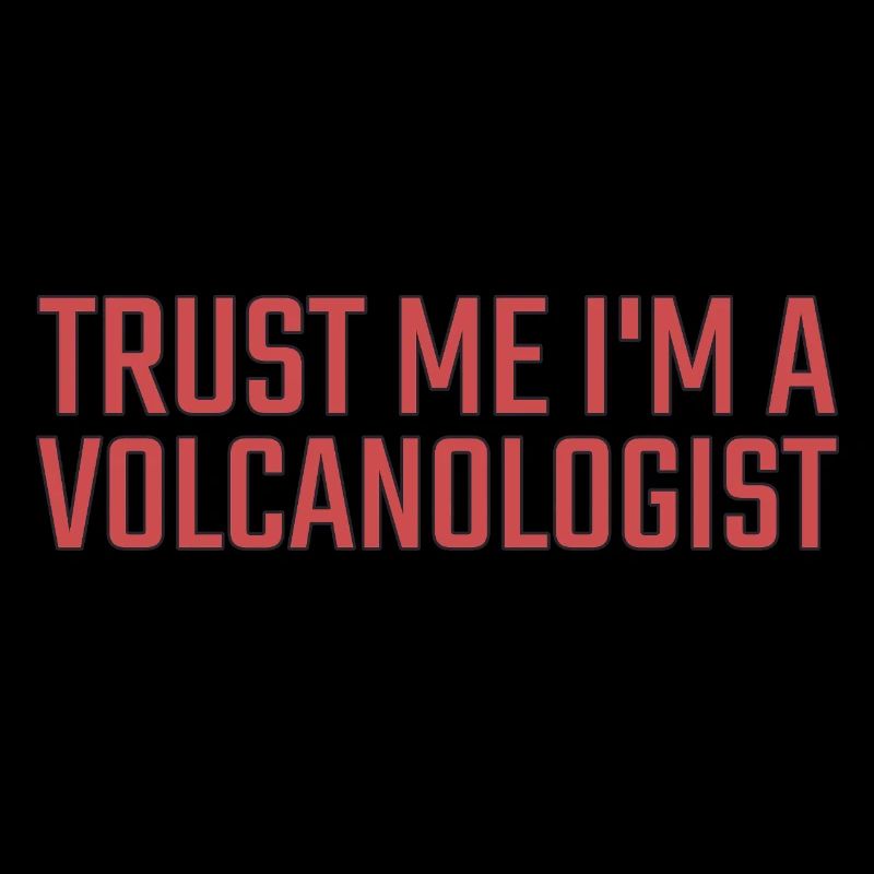 Volcanologist Trust me Volcanology