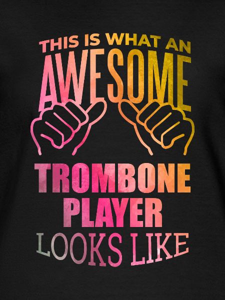 Trombone Trombone Trombone