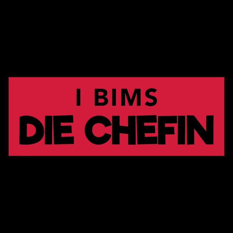 i bims die Chefin