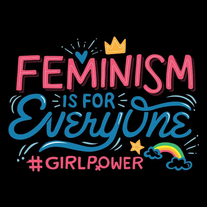 FEMINISM IS FOR EVERYONE