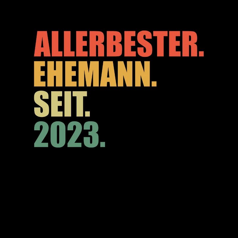 bester Ehemann seit 2023 1.Hochzeitstag