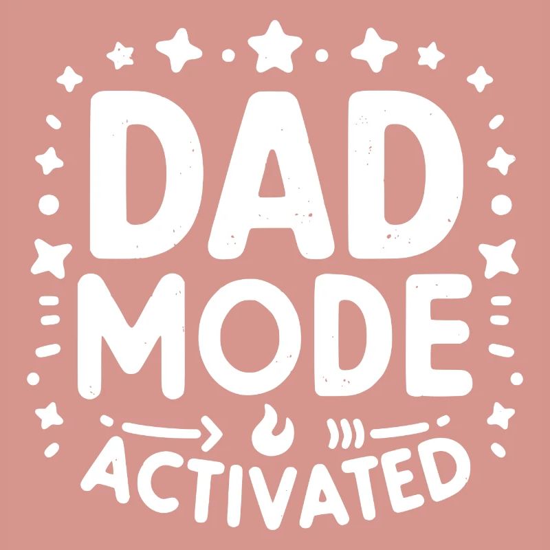 Dad Mode Activated
