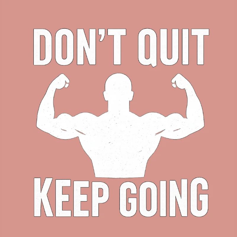 Dont Quit, Keep Going 