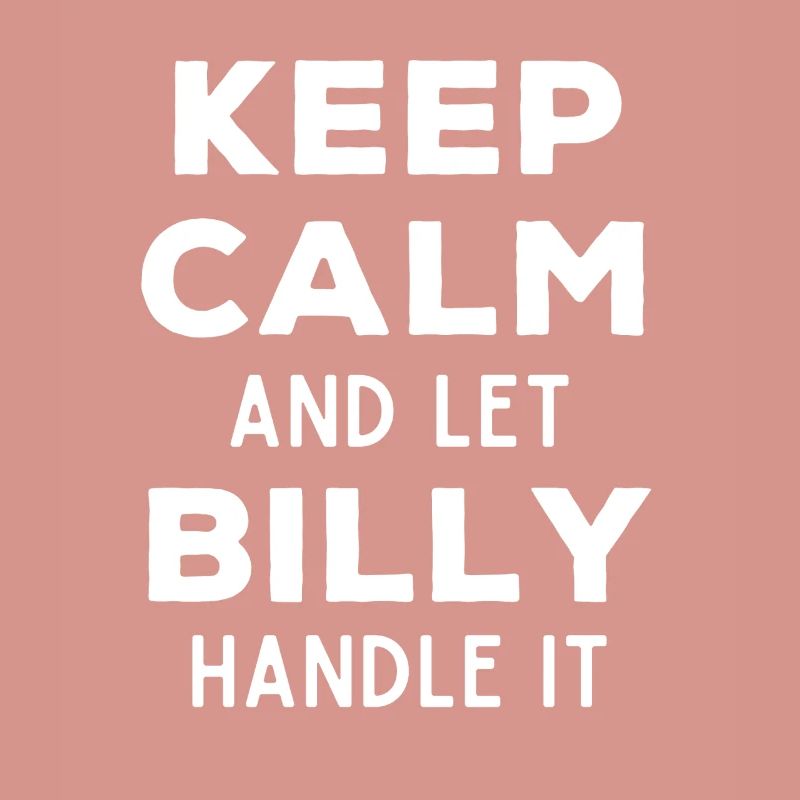 Keep Calm Lass Billy das regeln Lustiger Spruch