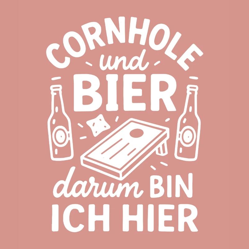 Cornhole and Beer - That's Why I'm Here