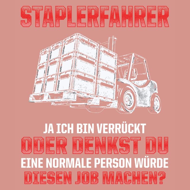 Staplerfahrer Witz Verrückt oder Normal?