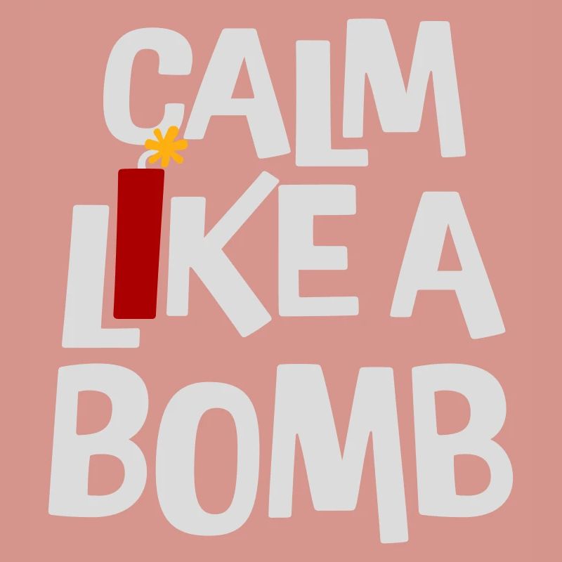 Calme comme une bombe Paradoxe Ironie Humour Blague explosive