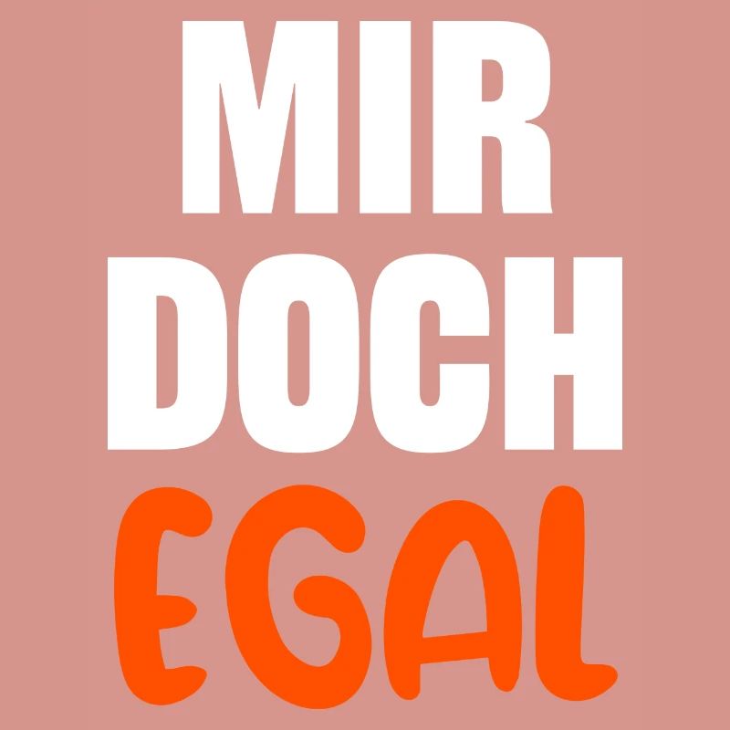 Ist Mir Egal Statement Haltung Relax