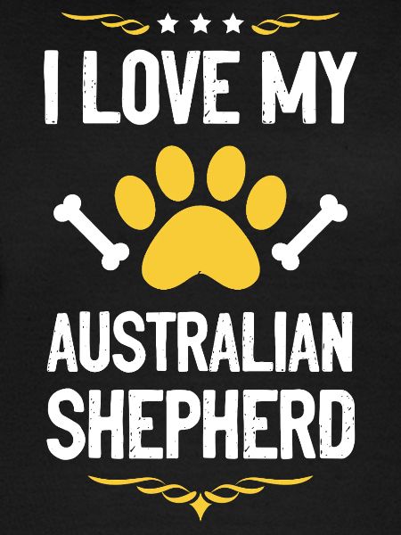 Ich liebe meinen Australian Shepherd