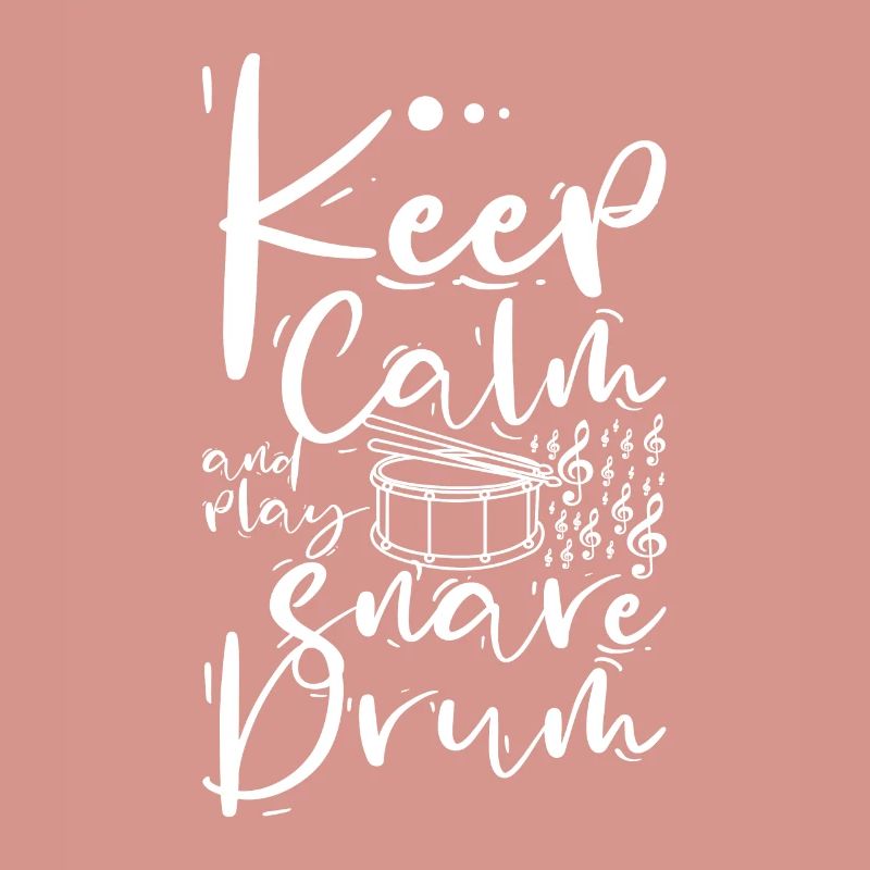 Keep calm and play snare drum