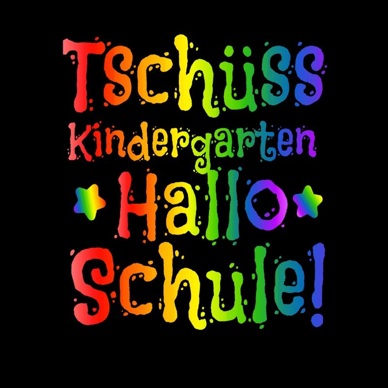 Einschulung - Tschüss Kindergarten Hallo Schule