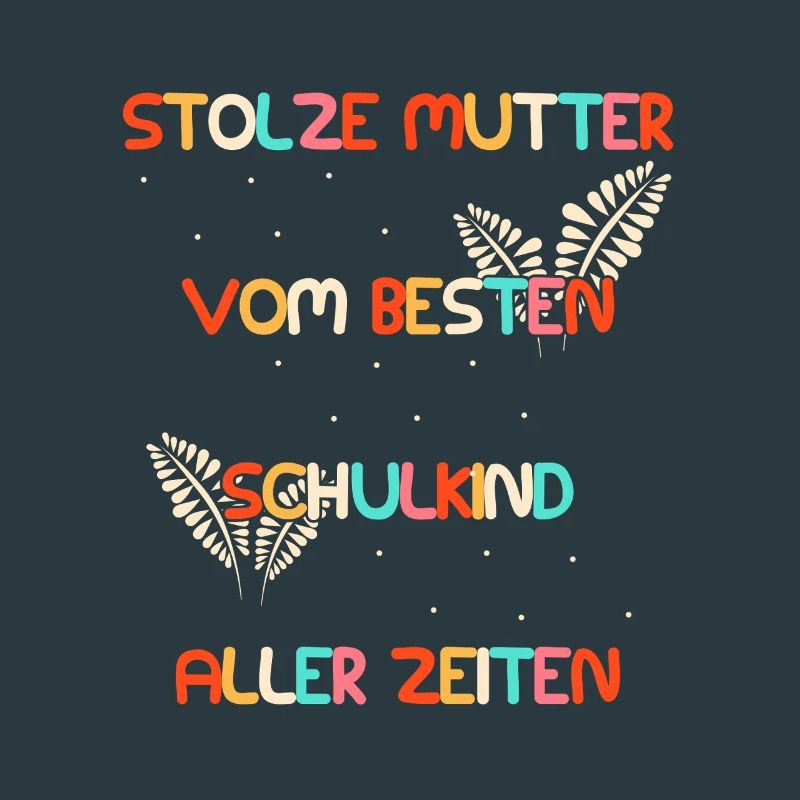 Stolze Mutter vom besten Schulkind - Schulbeginn