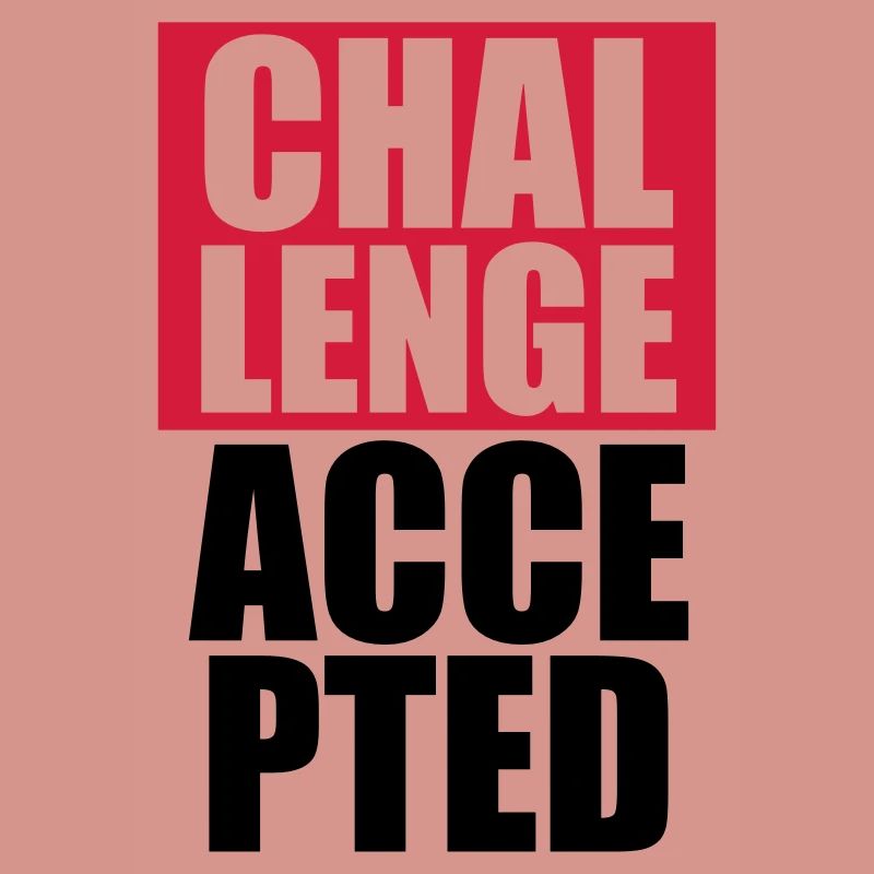 Cool Challenge Accepted Text Design