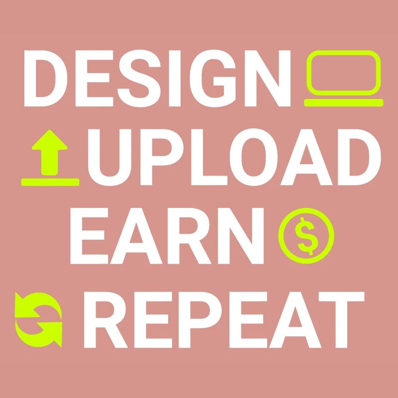 design upload earn repeat