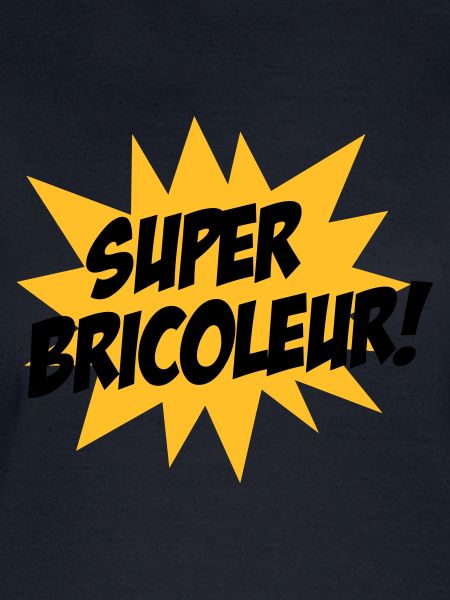 Super Bricoleur !