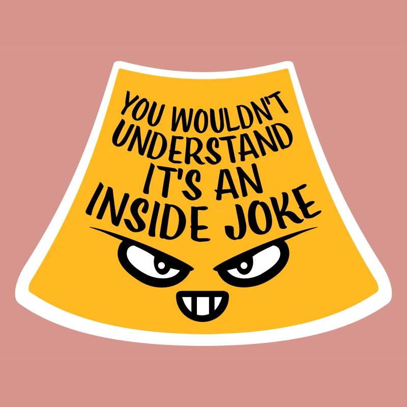 Vous ne comprendriez pas que c’est une blague d’initié