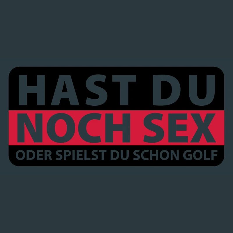 Hast Du noch Sex oder spielst du schon Golf