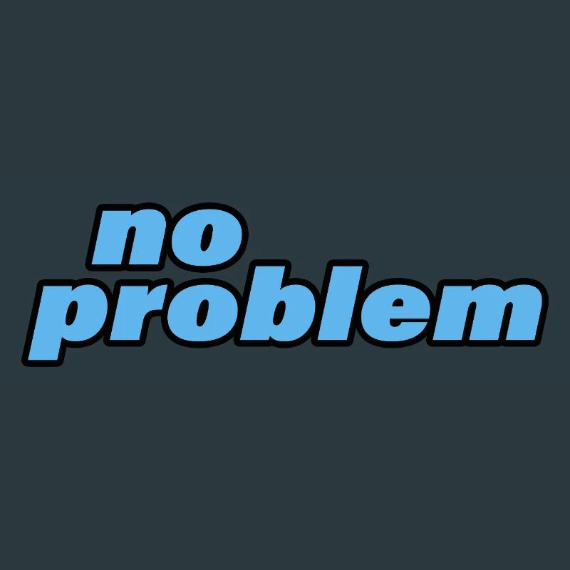 NO PROBLEM