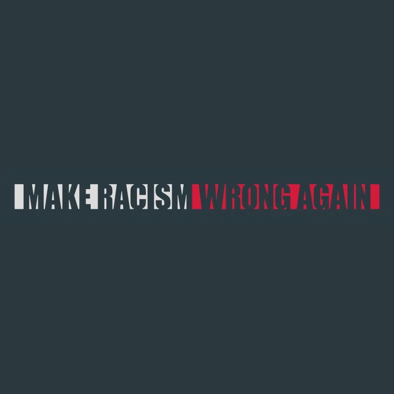 make racism wrong again