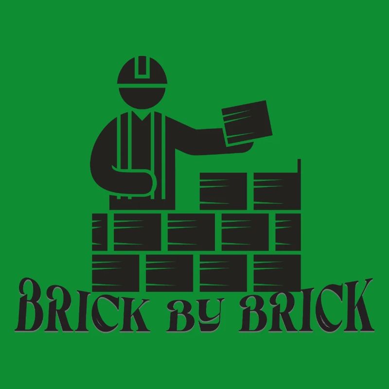 Brick by Brick - Meme Saying