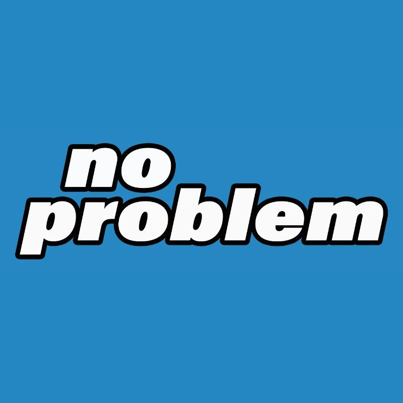 no problem
