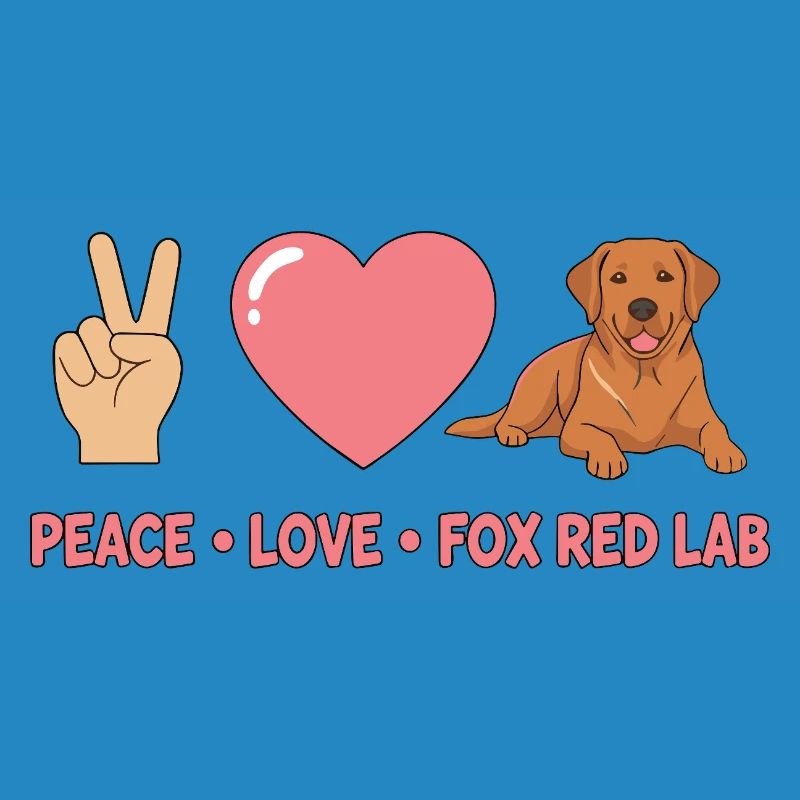 Peace Love Fox Red Lab