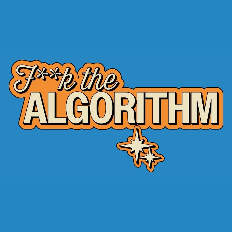 Fk the Algorithm – Digitale Rebellion