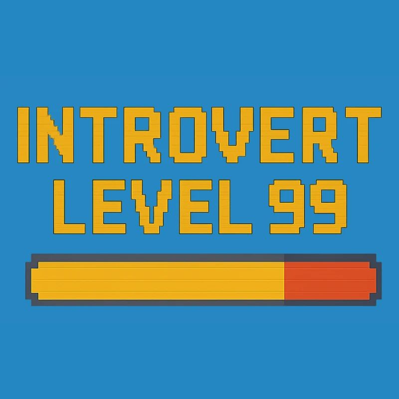 Introvert Level 99