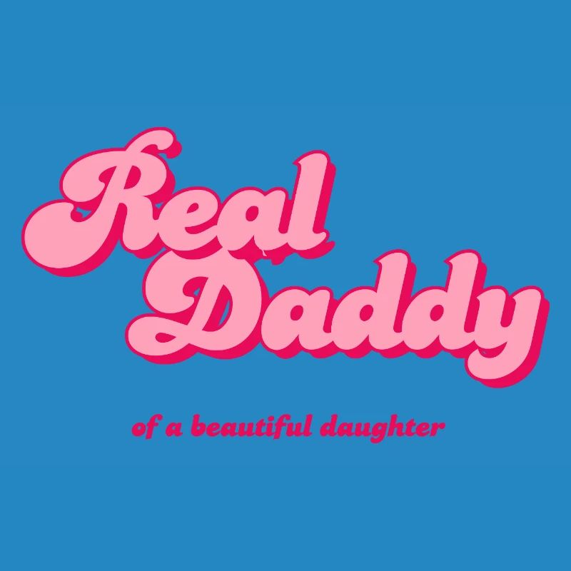 Real Daddy Pink Script Druck