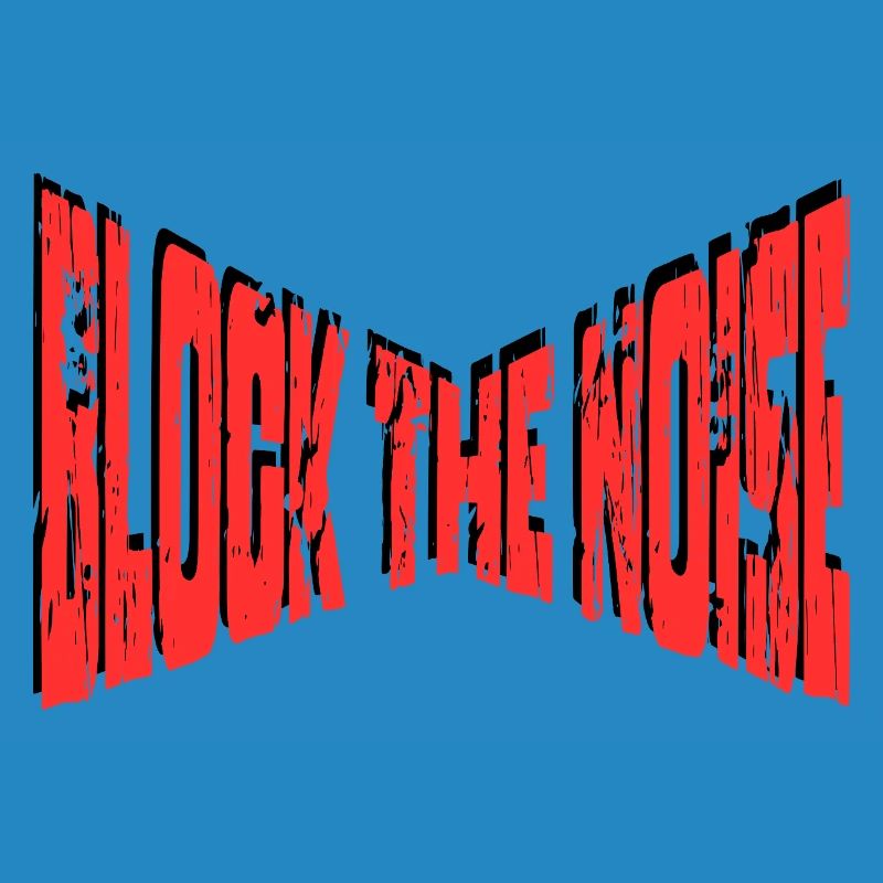 Block The Noise - Statement