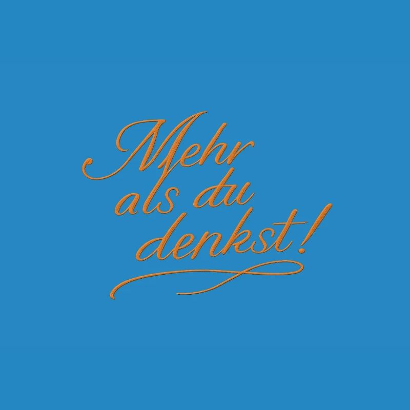 Mehr als du denkst!