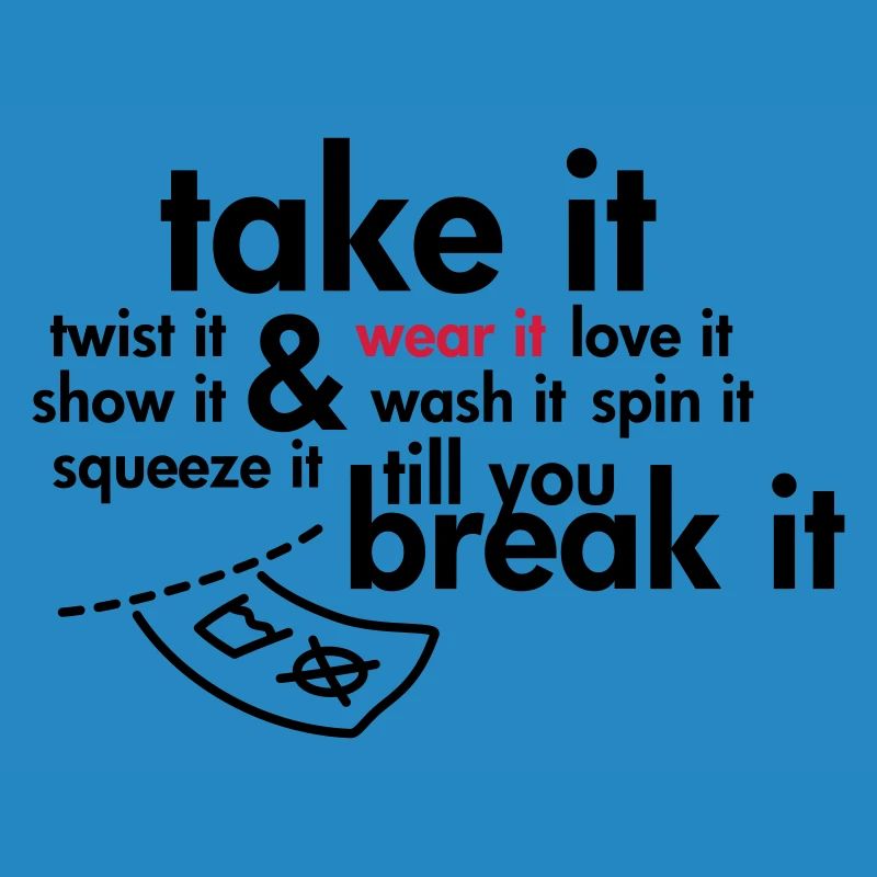 Take it & wear it..