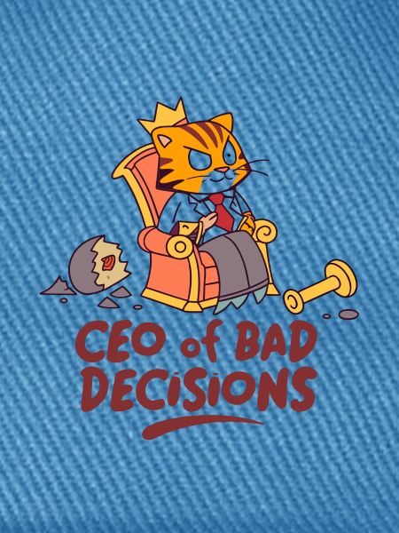 Katzen-CEO: CEO of Bad Decisions