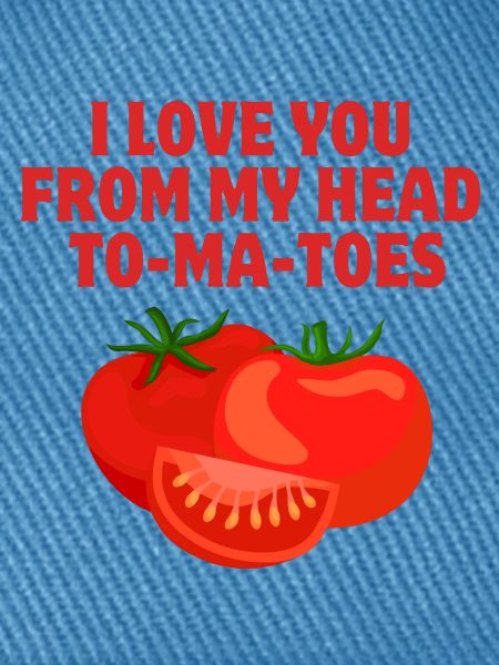 Ich liebe dich, liebe, Tomaten