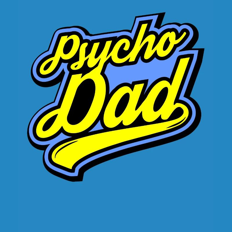 Psycho - Papa - Psycho - Dad