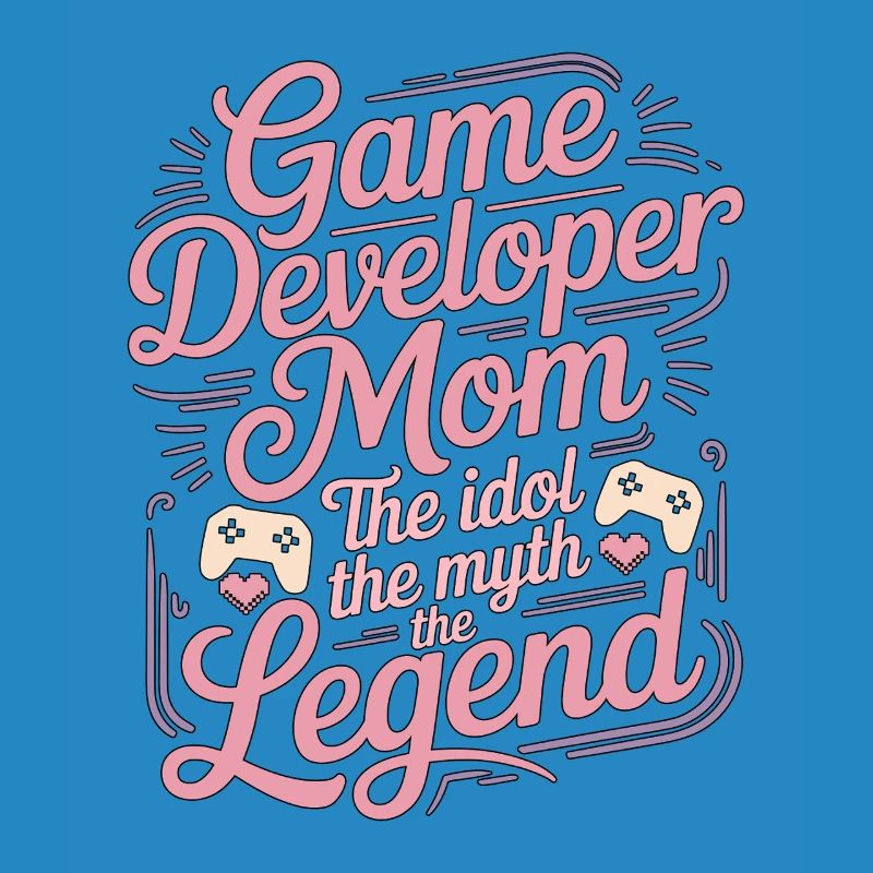 Game Developer Mom The Idol The Myth Game Coder