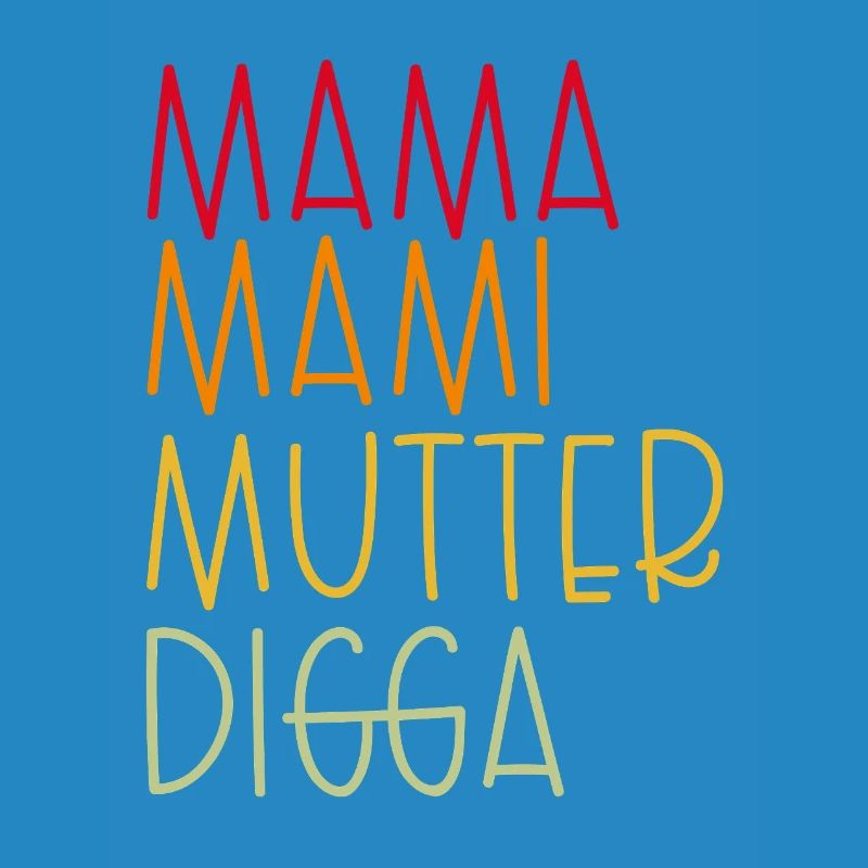 Mama Mami  Mutter Digga