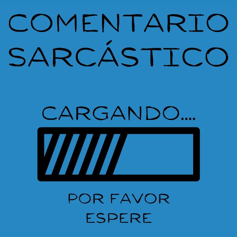 Loading: Sarcastic Comment in Progress