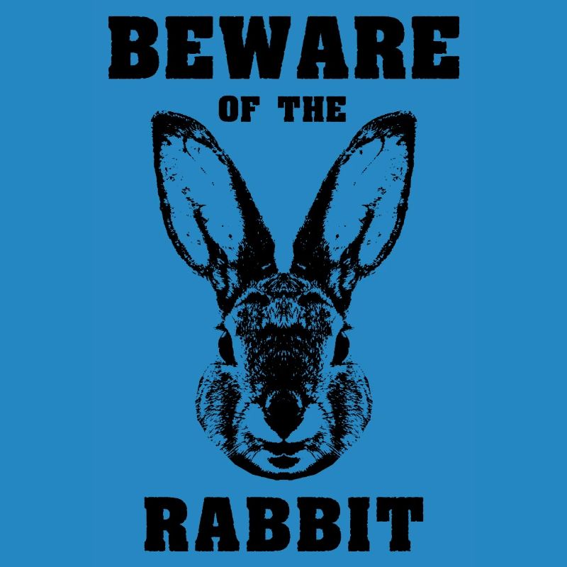 Caution rabbit rabbit