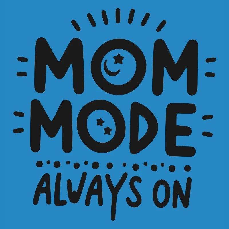 Mama-Modus: Immer eingeschaltet