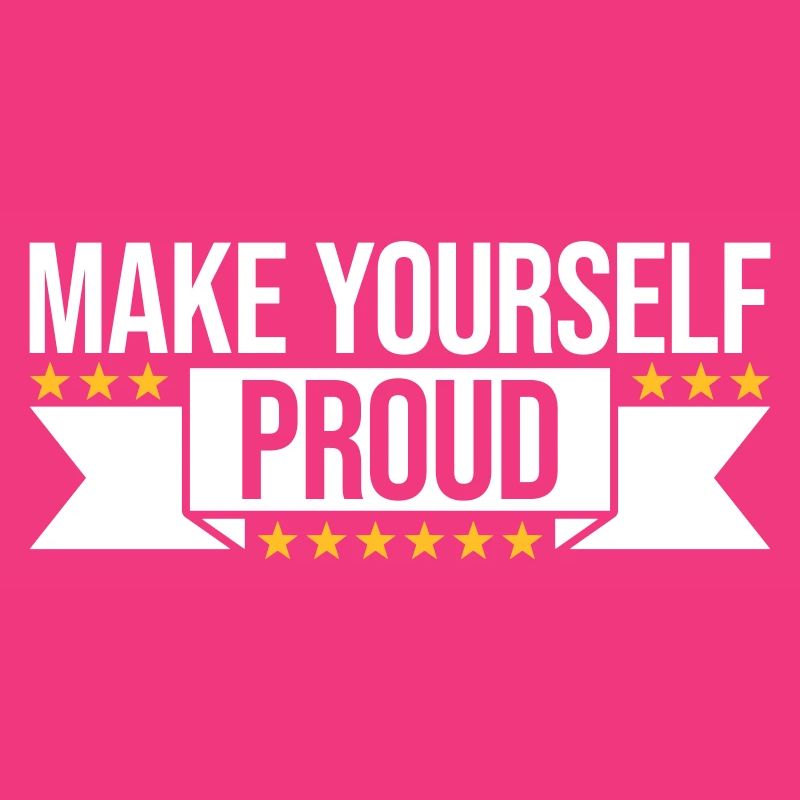 make yourself proud quote