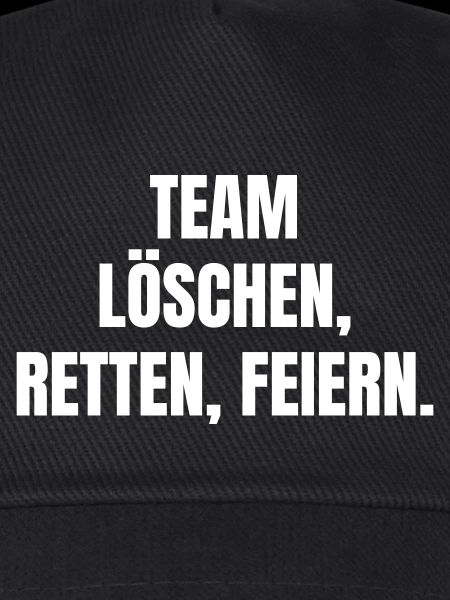 Team: Löschen, Retten, Feiern.
