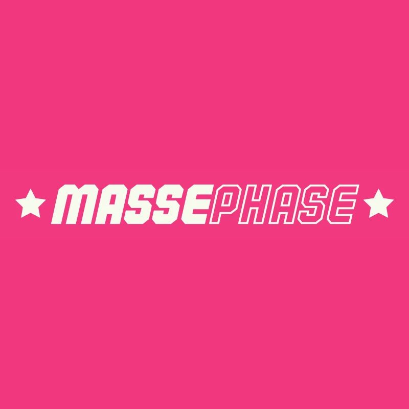 Masse Phase
