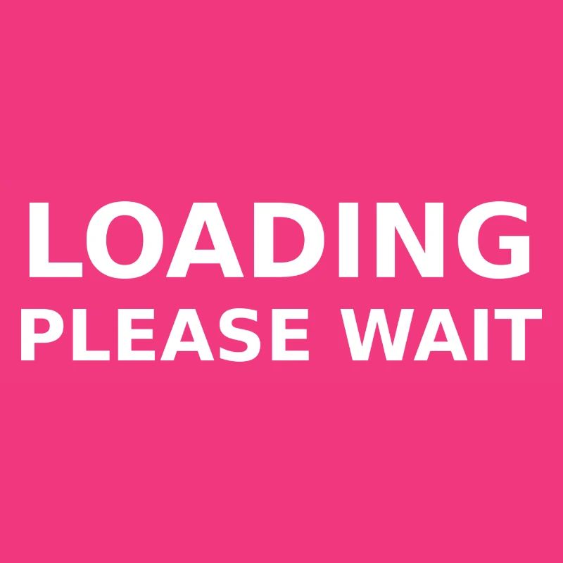 LOADING – PLEASE WAIT