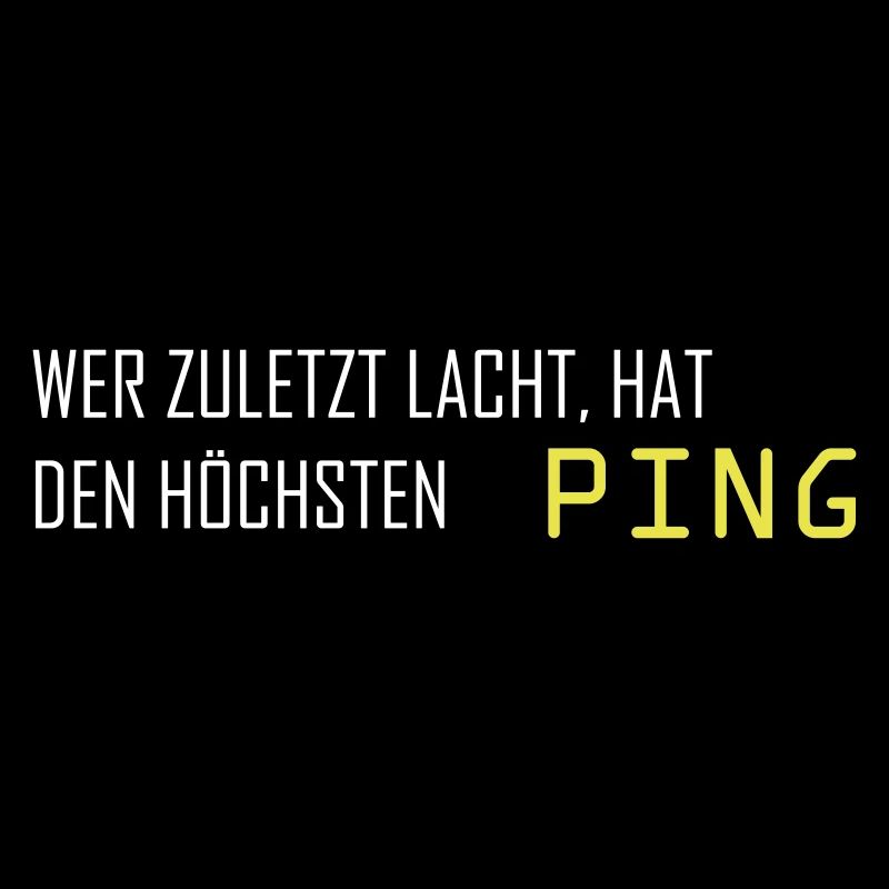 Whoever laughs last has the highest ping computer