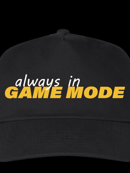 ALWAYS IN GAME MODE