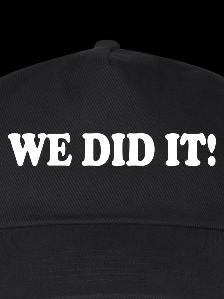 We did it